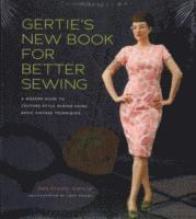 Gretchen Hirsch - Gertie's New Book for Better Sewing, Inbunden