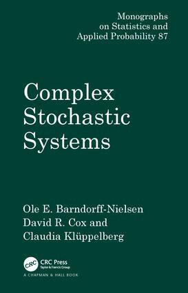 O.E. Barndorff-Nielsen, Claudia Kluppelberg - Complex Stochastic Systems, Inbunden