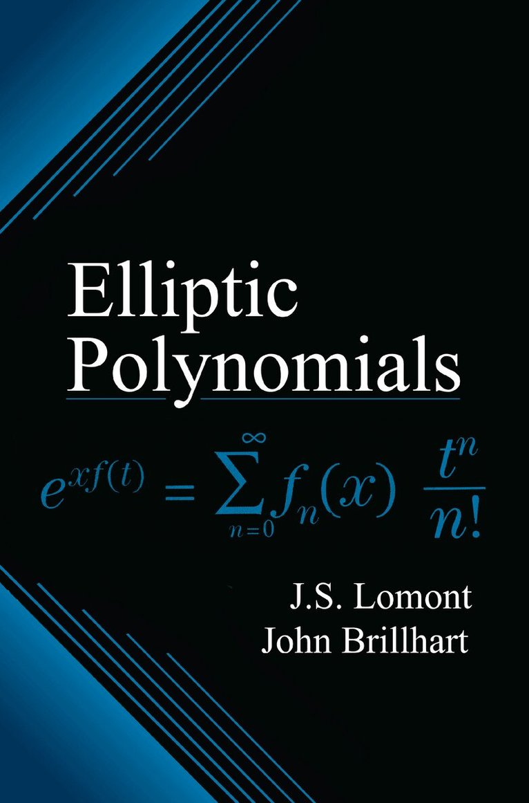 J.S. Lomont, John Brillhart - Elliptic Polynomials, Inbunden. Tillgänglighet: Lägg i varukorg