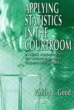 Philip Good - Applying Statistics in the Courtroom, Inbunden