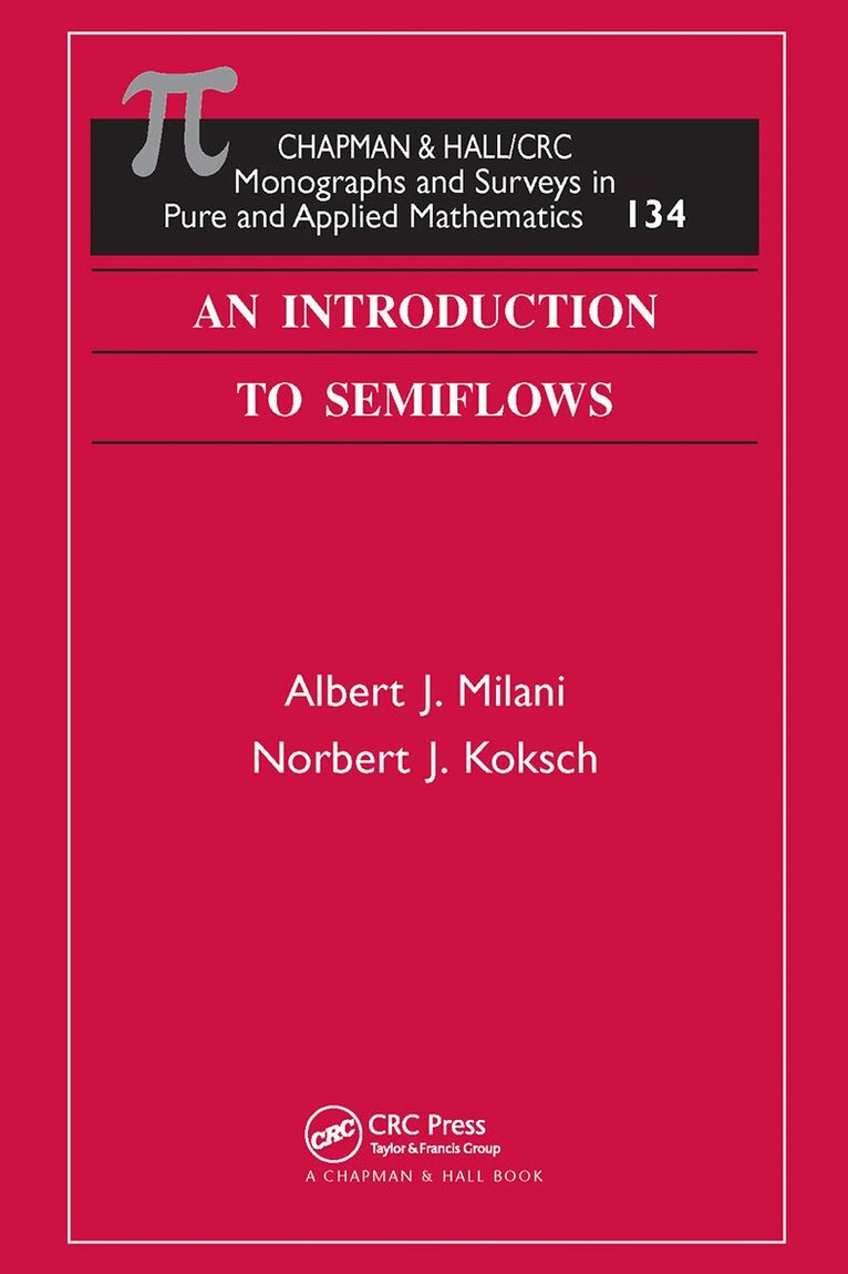 Albert J. Milani, Norbert J. Koksch - Introduction to Semiflows, Inbunden. Tillgänglighet: Lägg i varukorg