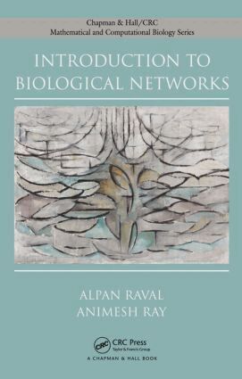 Alpan Raval, Animesh Ray - Introduction to Biological Networks, Inbunden. Tillgänglighet: Lägg i varukorg