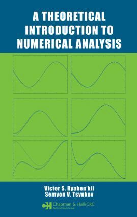 Victor S. Ryaben'kii, Semyon V. Tsynkov - Theoretical Introduction to Numerical Analysis, Inbunden. Tillgänglighet: Lägg i varukorg