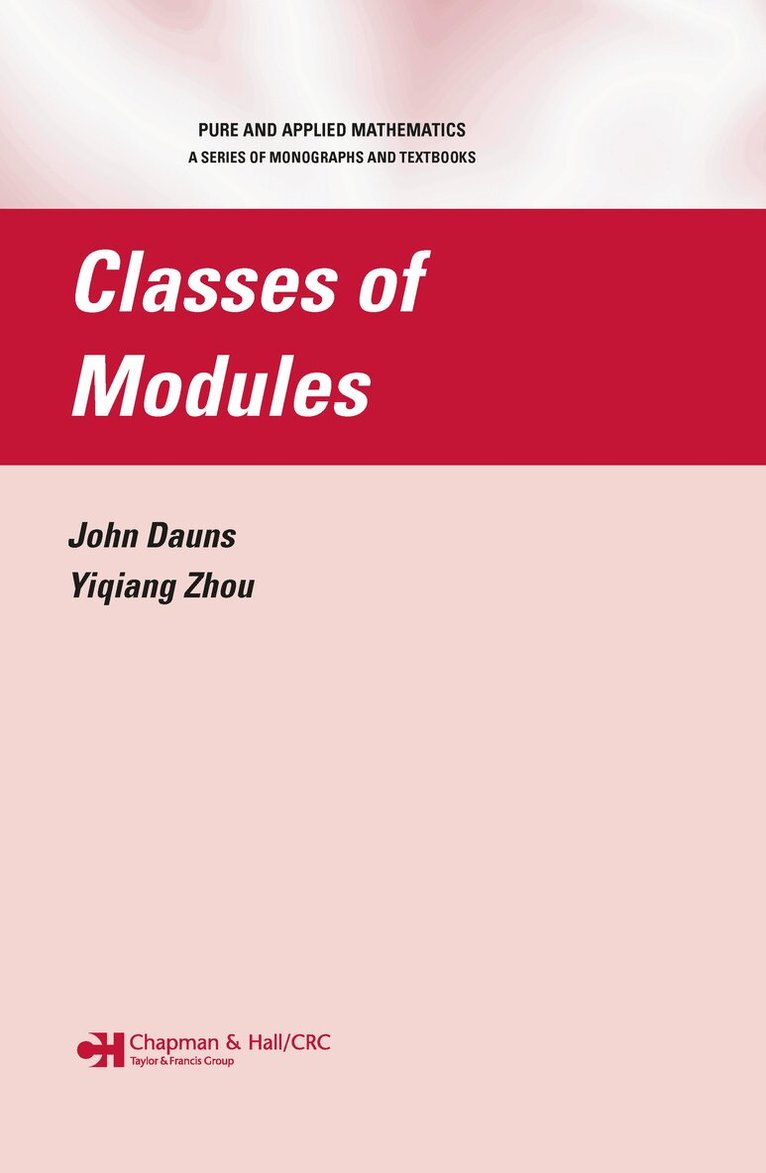 John Dauns, Yiqiang Zhou - Classes of Modules, Inbunden. Tillgänglighet: Lägg i varukorg