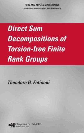 Theodore G. Faticoni - Direct Sum Decompositions of Torsion-Free Finite Rank Groups, E-bok. Tillgänglighet: Lägg i varukorg