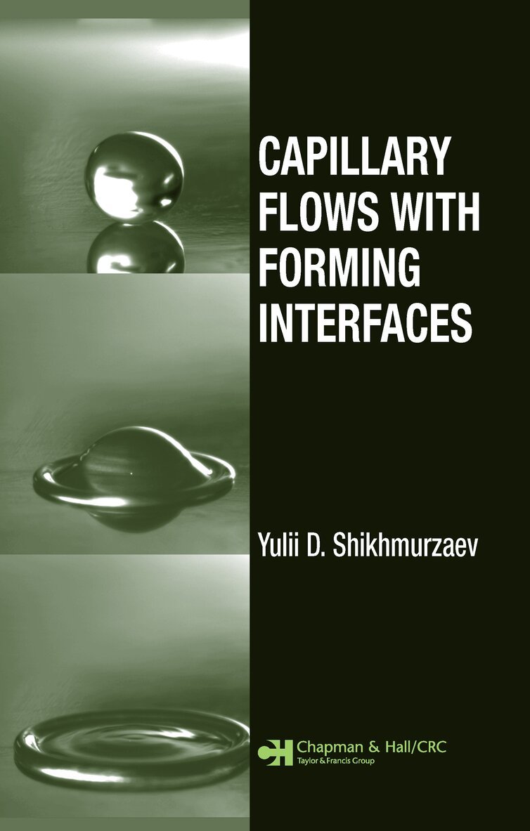 Yulii D. Shikhmurzaev - Capillary Flows with Forming Interfaces, Inbunden. Tillgänglighet: Tillfälligt slut