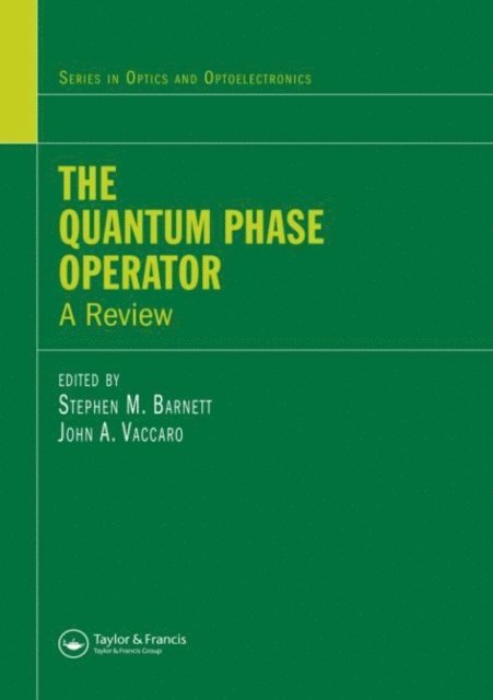 Joan Vaccaro, Stephen M. Barnett - Quantum Phase Operator, E-bok