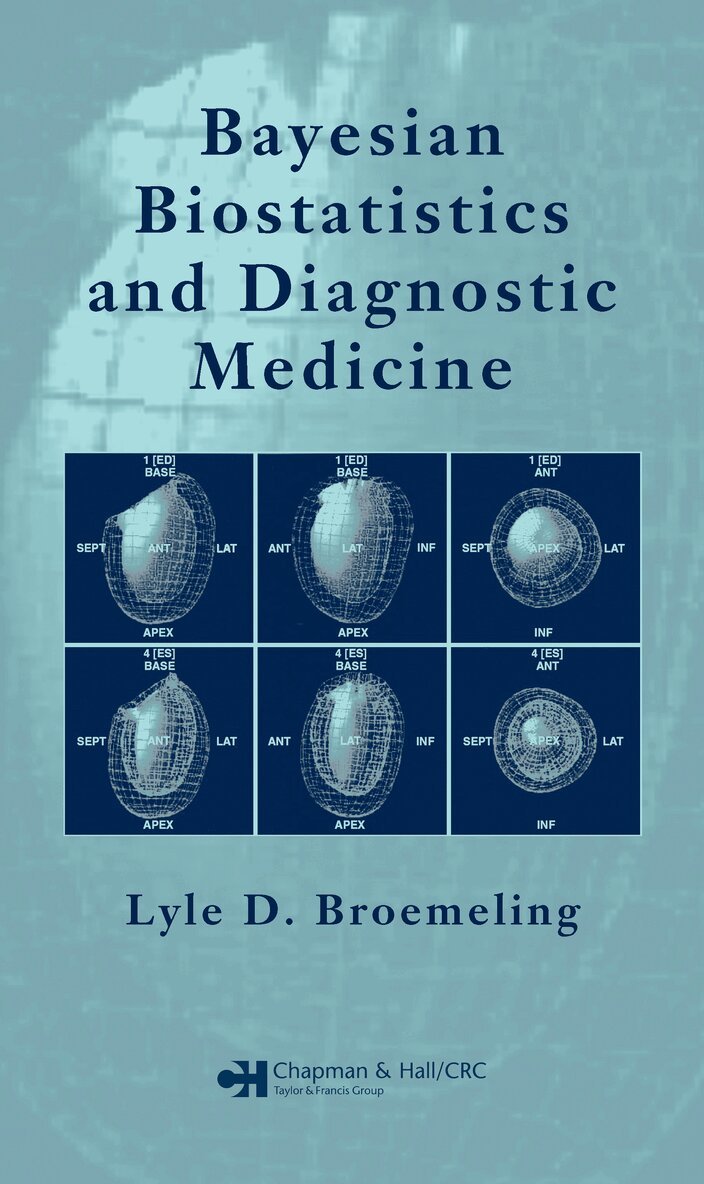 Lyle D. Broemeling - Bayesian Biostatistics and Diagnostic Medicine, Inbunden. Tillgänglighet: Lägg i varukorg