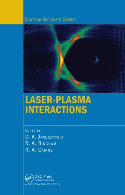 R.A Cairns, R.A. Bingham, Dino A. Jaroszynski - Laser-Plasma Interactions, E-bok