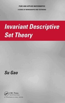 Su Gao - Invariant Descriptive Set Theory, E-bok