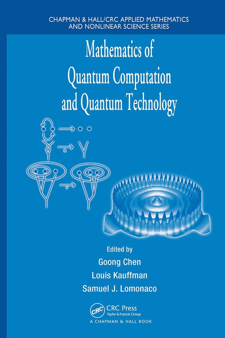 Louis Kauffman, Samuel J. Lomonaco - Mathematics of Quantum Computation and Quantum Technology, Inbunden
