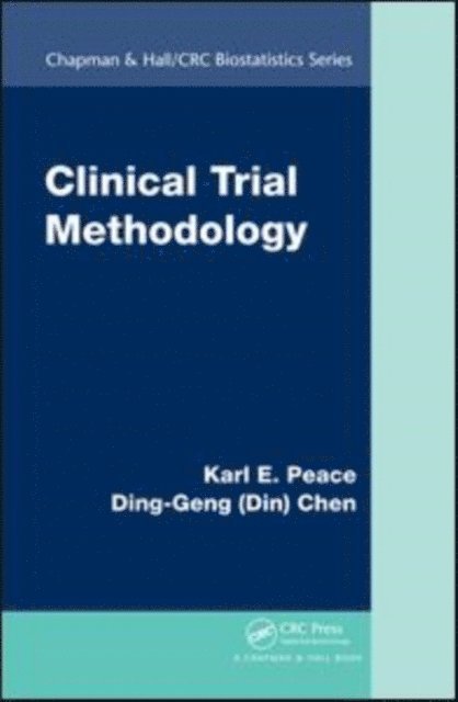 Ding-Geng (Din) Chen, Karl E. Peace - Clinical Trial Methodology, E-bok
