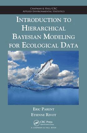Eric Parent, Etienne Rivot - Introduction to Hierarchical Bayesian Modeling for Ecological Data, E-bok