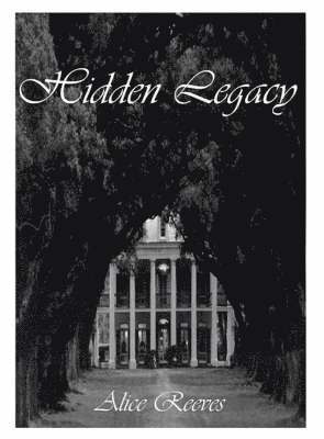 Alice Reeves - Hidden Legacy, Häftad. Tillgänglighet: Lägg i varukorg