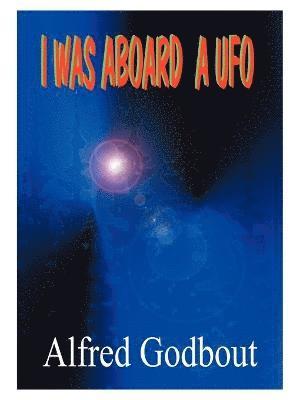 I Was Aboard a UFO