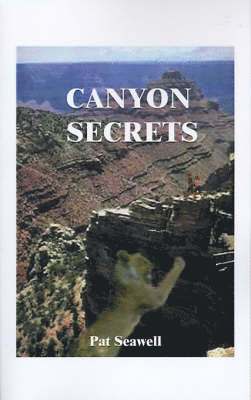 Pat Seawell - Canyon Secrets, Häftad. Tillgänglighet: Lägg i varukorg