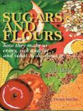 Sugars and Flours