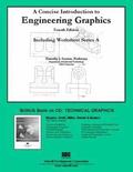 A Concise Introduction to Engineering Graphics (4th Ed.) including Worksheet Series A