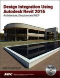 Design Integration Using Autodesk Revit 2016