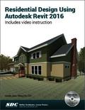 Residential Design Using Autodesk Revit 2016
