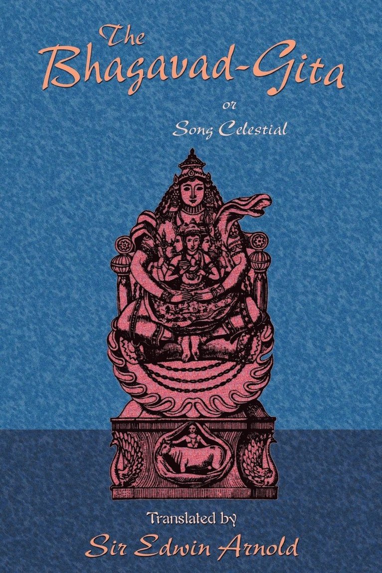 The Bhagavad-Gita or Song Celestial, Häftad