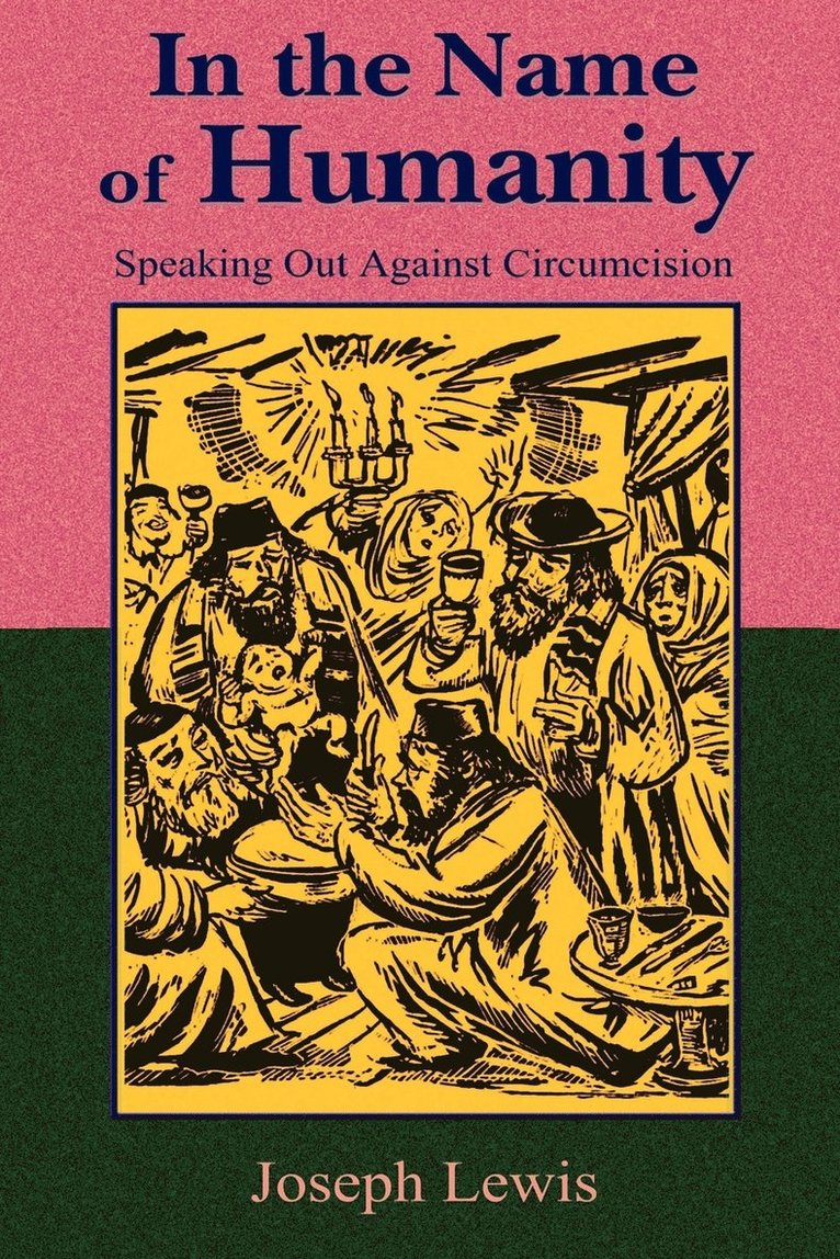 Joseph Lewis - In the Name of Humanity: Speaking Out Against Circumcision, Häftad