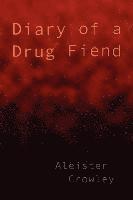 Aleister Crowley - Diary of a Drug Fiend, Häftad