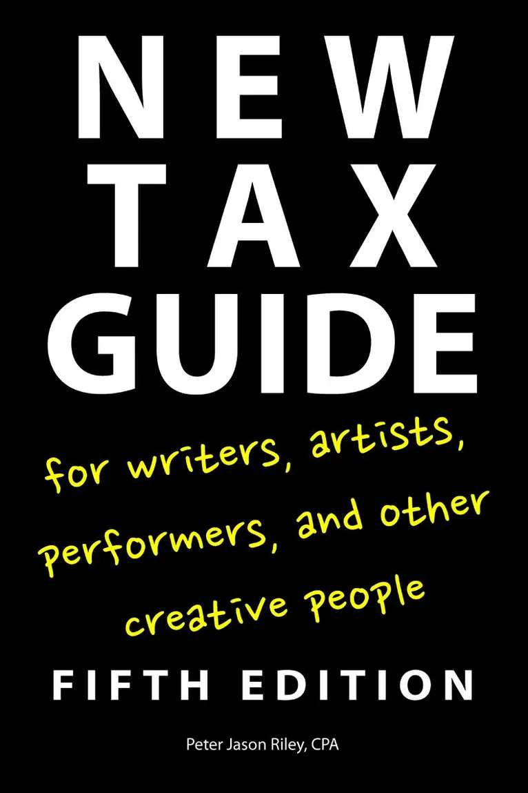 New Tax Guide for Writers, Artists, Performers and other Creative People