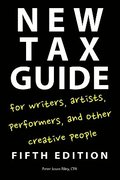 New Tax Guide for Writers, Artists, Performers and other Creative People