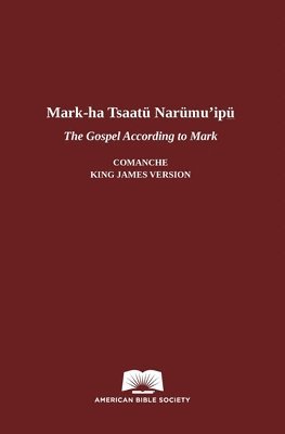 The Gospel According to Mark in Comanche-English, Häftad