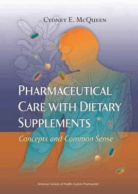 American Society of Health-System Pharmacists - Pharmaceutical Care with Dietary Supplements, Häftad. Tillgänglighet: Tillfälligt slut