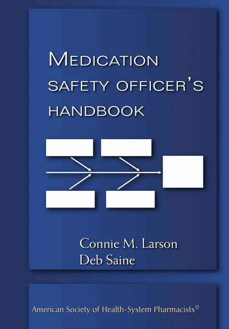 Connie M. Larson, Deb Saine - Medication Safety Officer's Handbook, Häftad. Tillgänglighet: Lägg i varukorg