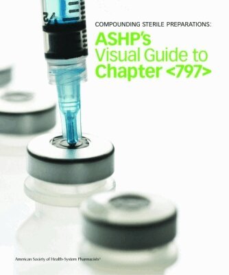 American Society of Health-System Pharmacists - Compounding Sterile Preparations: ASHP's Video Guide to Chapter [797]. Tillgänglighet: Tillfälligt slut