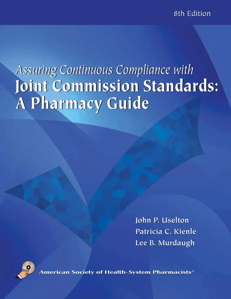 John P. Uselton, Patricia Kienle, Lee B. Murdaugh - Assuring Continuous Complicance with Joint Commission Standards, Häftad. Tillgänglighet: Tillfälligt slut
