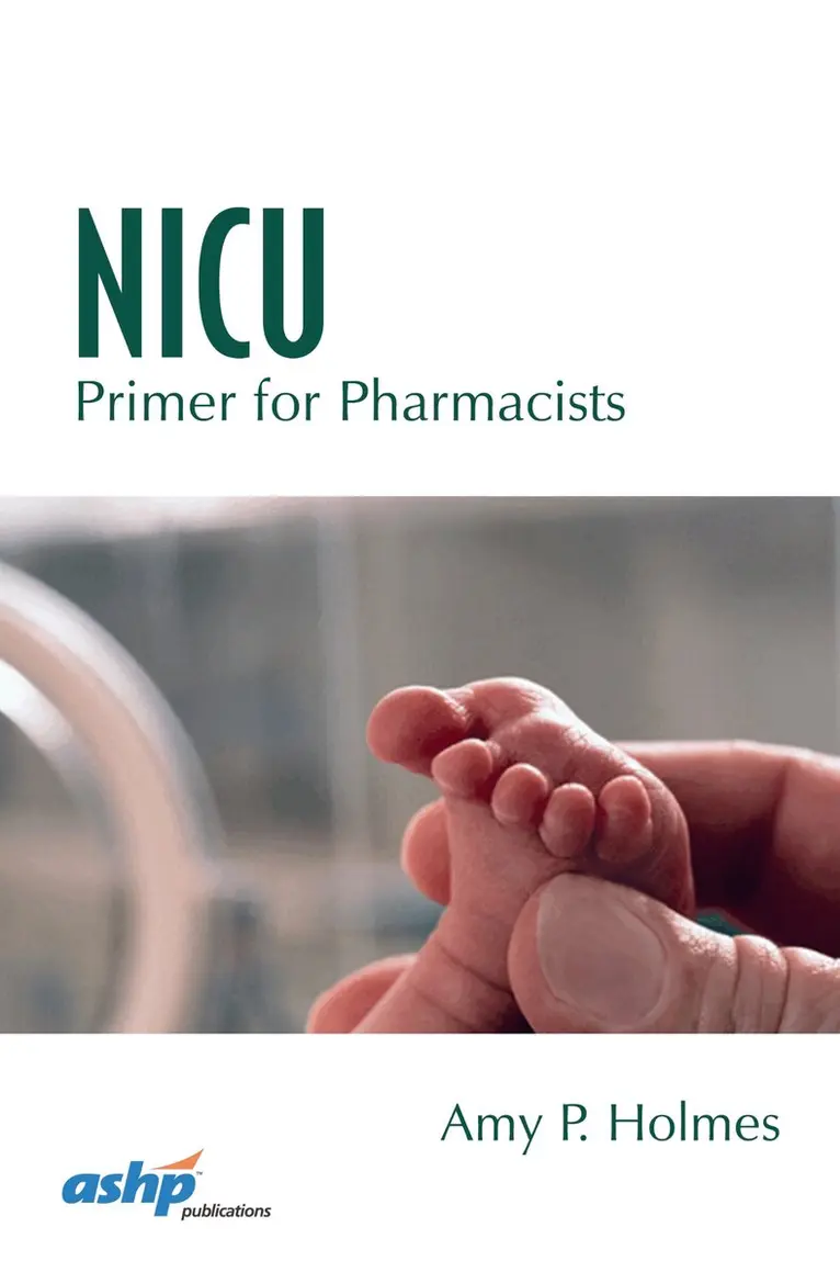 Amy P Holmes - NICU Primer for Pharmacists, Häftad. Tillgänglighet: Lägg i varukorg