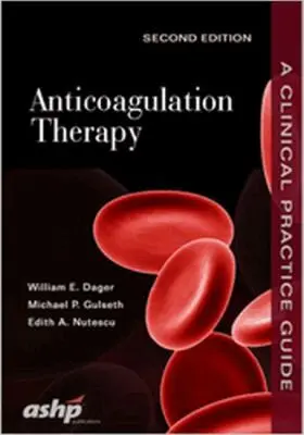 William E. Dager, Michael P. Gulseth, Edith A. Nutescu - Anticoagulation Therapy, Häftad. Tillgänglighet: Lägg i varukorg