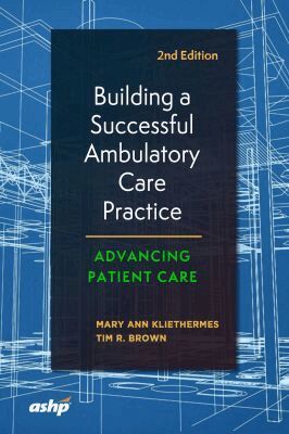 Mary Ann Kliethermes, Tim R. Brown - Building a Successful Ambulatory Care Practice, Häftad. Tillgänglighet: Lägg i varukorg