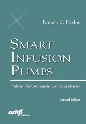 Pamela K. Phelps - Smart Infusion Pumps, Häftad. Tillgänglighet: Lägg i varukorg