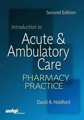 David Holdford - Introduction to Acute & Ambulatory Care Pharmacy Practice, Häftad. Tillgänglighet: Lägg i varukorg