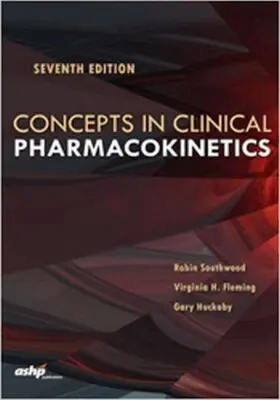Robin Southwood, Virginia H. Fleming, Gary Huckaby - Concepts in Clinical Pharmacokinetics, Häftad. Tillgänglighet: Lägg i varukorg