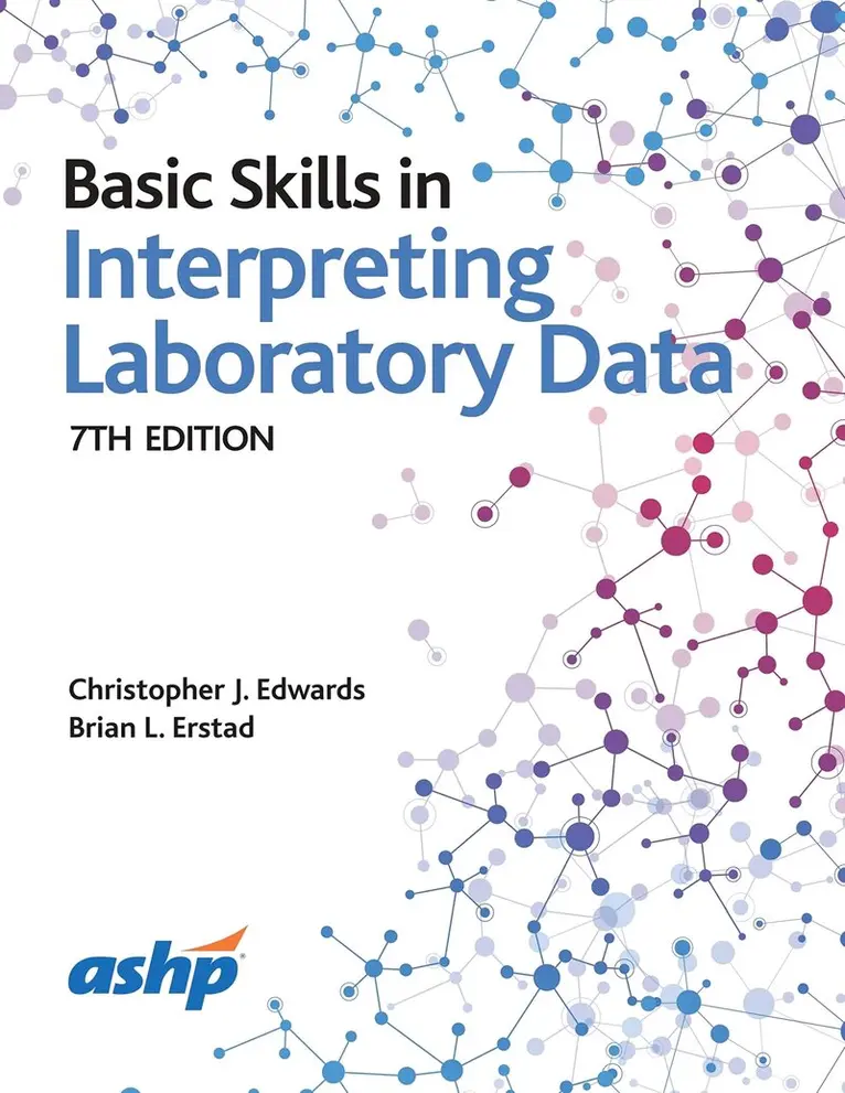 Christopher J. Edwards, Brian L. Erstad - Basic Skills in Interpreting Laboratory Data, Häftad. Tillgänglighet: Lägg i varukorg
