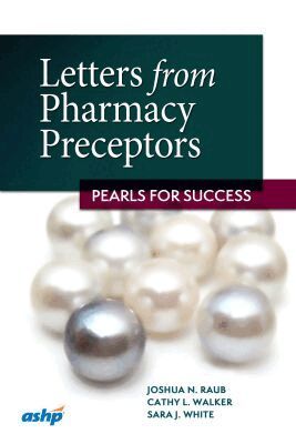 Joshue N. Raub, Cathy L. Walker, Sara J. White - Letters from Pharmacy Preceptors, Häftad. Tillgänglighet: Tillfälligt slut