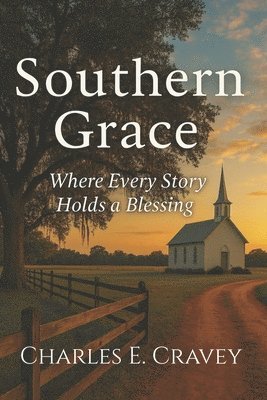 Charles Edward Cravey Ga - Southern Grace, Häftad