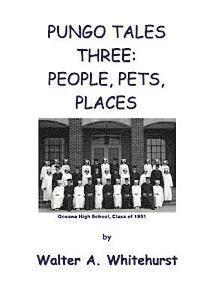 Walter A. Whitehurst - Pungo Tales Three: People, Pets, Places, Häftad