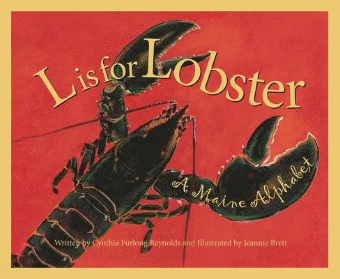 Cynthia Furlong Reynolds - L is for Lobster, Inbunden. Tillgänglighet: Lägg i varukorg