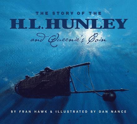 Fran Hawk - The Story of the H.L. Hunley and Queenie's Coin, Inbunden