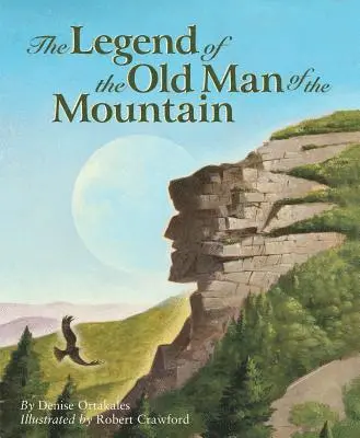 Denise Ortakales, Robert Crawford - Legend of the Old Man of the Mountain, Inbunden. Tillgänglighet: Lägg i varukorg