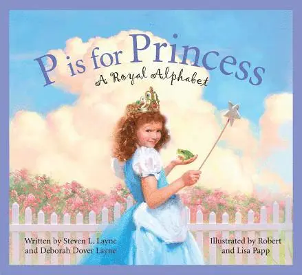 Deborah Dover Layne, Steven L Layne - P is for Princess, Inbunden. Tillgänglighet: Lägg i varukorg