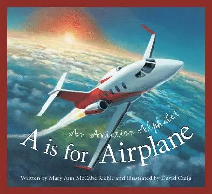 Mary Ann McCabe Riehle - A is for Airplane, Inbunden. Tillgänglighet: Lägg i varukorg