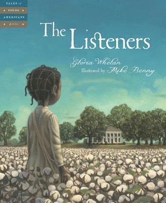 Gloria Whelan - The Listeners, Inbunden